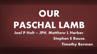 Our Paschal Lamb - acapella hymn with lyrics