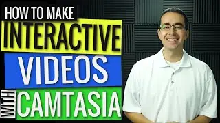 How to Make Interactive Videos with Camtasia