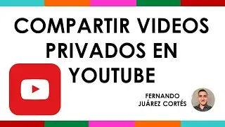 &iquest;C&oacute;mo COMPARTIR un VIDEO PRIVADO en YouTube? (2021)