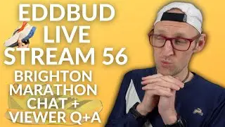 EDDBUD Runners United Live Stream 56 - BRIGHTON MARATHON CHAT, NEW RUNNING SHOES  PLUS VIEWER Q+A