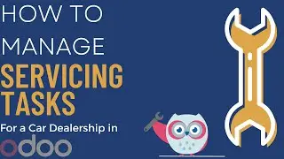 Odoo Shorts: Car Dealership Series🚙: Managing Servicing Tasks