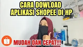 CARA DOWLOAD APLIKASI SHOPEE DI HP