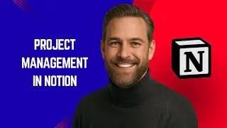 How to Use Notion for Project Management &ndash; Simple Notion Tutorial for Beginners