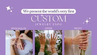 Custom Jewelry Expo CJX - Hands On Learn to Weld, Stamp and Customize - Propel Your Business