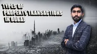 Introduction and Types of Property Transactions in Dubai #property #dubai #investment