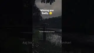 Missing someone 😫 Miss you status 😔