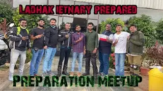 Ladakh ride preparation|Meetup|RK Bangari|Medico traveler Prasad|Rahul Reddy Vlogs|1080*720*60fps