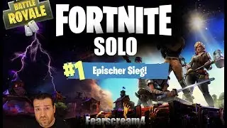 Fortnite Solo 7 Kills Deutsch / German Fearscream 4 geht ab