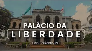 PALÁCIO DA LIBERDADE conheça parte da história de Belo Horizonte l Dicas de BH