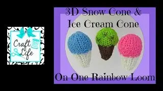 Craft Life 3D Snow Cone ~ Ice Cream Cone Tutorial on One Rainbow Loom