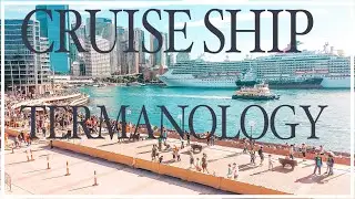 Words used by crew members on cruise ships that you need to know the meaning of