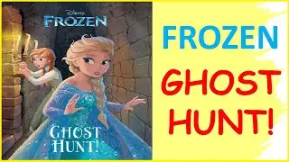 Disney Frozen - Ghost Hunt- Read Aloud - Storytime with Frozendoll - Kids Book Reading