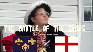 The Battle of the Spurs with Henry VIII