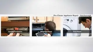Scarborough Best Appliance Repair | Pro Choice Appliance Repair