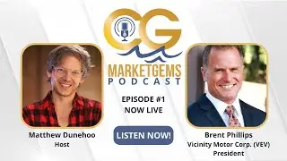 MarketGems #Podcast Ep. 1 with Vicinity Motor Corp. (Nasdaq:VEV) President, Brent Phillips! #stocks