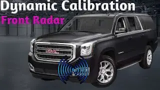 2015 Yukon Denali Front Radar DYNAMIC Calibration