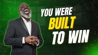 You Were Built to Win — Everything in Life Was Designed for Your Victory