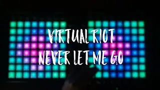 Vitrual Riot - Never Let Me Go (Launchpad Softcover)