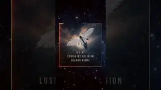 REM - Losing My Religion Olegan Remix #melodictechno #progressivehouse #remix  #losingmyreligion