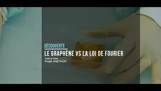 Le graphène vs la loi de Fourier  I Concentré de sciences I CNRS Alpes