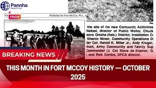 This Month in Fort McCoy History &mdash; October 2025.