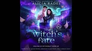 The Witch's Fate (Part 2) | FREE Paranormal Fantasy Audiobook | College of Witchcraft Book 6