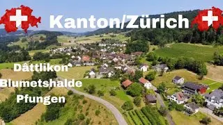 Kanton/Zürich❤️🇨🇭❤️ Dattlikon👉Blumetshalde👉Pfungen