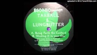 Tarball & Lungbutter - Bring Forth The Custard