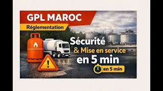 GPL au Maroc : Dépôt, Centre Emplisseur, Citerne, Transport — Les règles essentielles (5 min)
