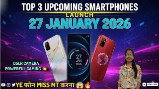 Top 3 Upcoming Phones Launching On 27 January 🔥😯| New mobile launch 2026 #newmobile 