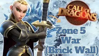 Zone 5 War (Brick Wall) Call of Dragons