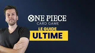 Bien débuter ONE PIECE en 2024 : achat, collection, compétition, etc.