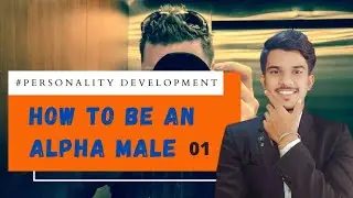 HOW TO BE AN ALPHA MALE 01 #personalitydevelopment #shorts #youtubeshorts