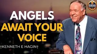 ANGELS AWAIT YOUR VOICE | Activate Heaven Through Spoken Faith | Kenneth E. Hagin