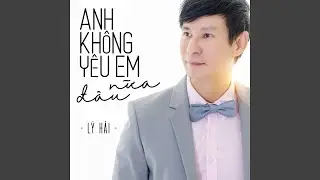 ANH KHONG CON YEU EM NUA DAU