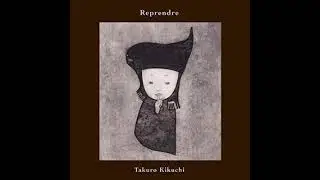 Takuro Kikuchi - Reprendre - Nocturne