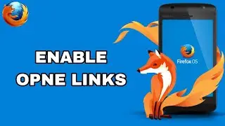 Как включить открытие ссылок в приложении Firefox | Пошаговое руководство