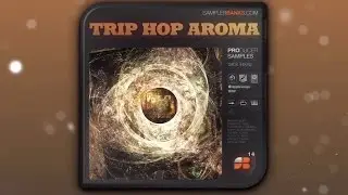 Trip Hop Aroma - Nu Jazz, Dub, Experimental, Electronica and Downtempo Samples