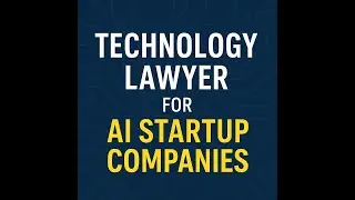 Technology Lawyer Representing AI SaaS Startup Companies