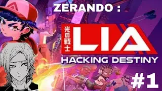 ZERANDO LIA HACKING DESTINY #1