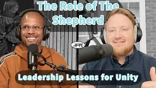 The Role of the Shepherd: Leadership Lessons for Unity