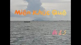 Mi&ecirc;n Kh&uacute;c Qu&ecirc;_HN & S