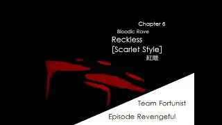 顥葭 Team Fortunist ~Revengeful~ Reckless (Scarlet Style) [BLOODIC RAVE] ♫ PABAT! PArty Be-music ArT!
