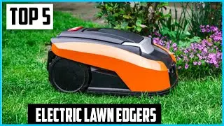 The 5 Best Electric Lawn Edgers in 2022 Reviews