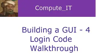 Building a GUI Code Walkthrough - Lesson 4