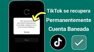 C&oacute;mo recuperar una cuenta de TikTok baneada permanentemente || Recuperar una cuenta baneada de