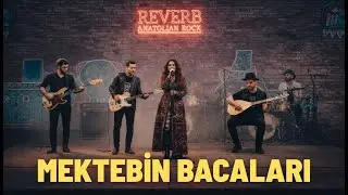 Mektebin Bacaları | Reverb Anatolian Rock Cover | Vay Le Le