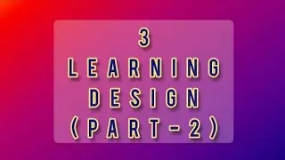 3 Learning Design || B.ed Geography || wbuttepa