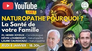 LIVE ! Naturopathe pourquoi ?  La Santé de votre Famille #famillessanteprevention
