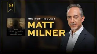 Black Label Podcast: S01 EP 025 - Matt Milner